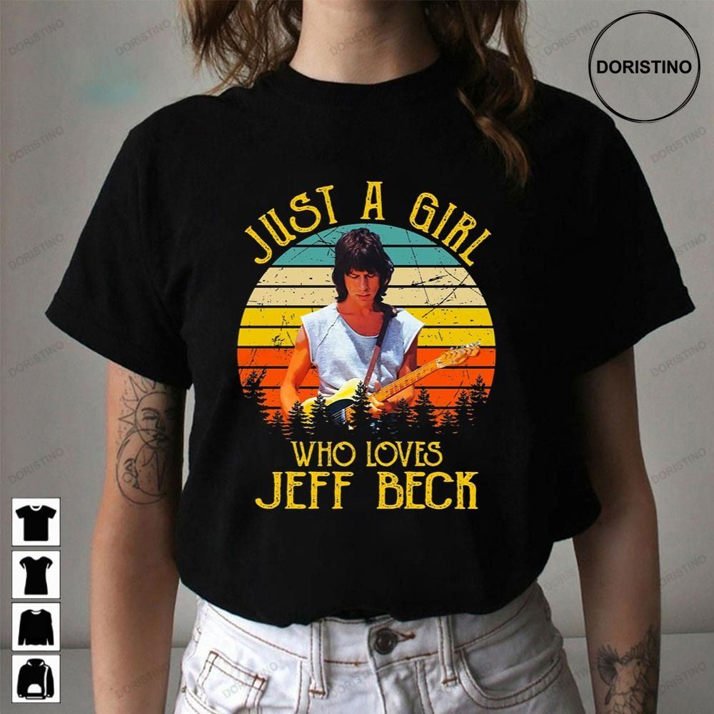 Just A Girl Who Love Jeff Beck Limited Edition T-shirts